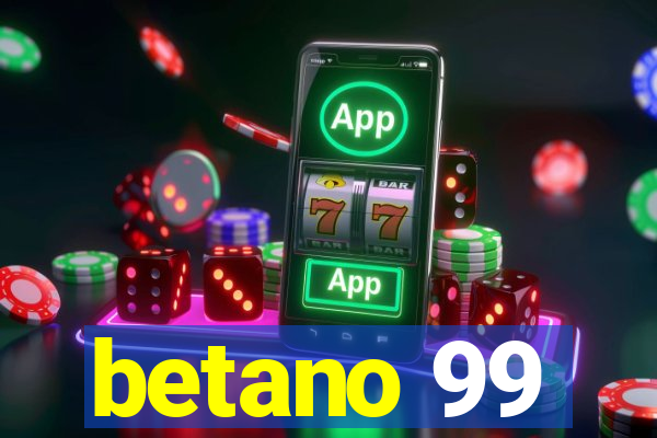 betano 99